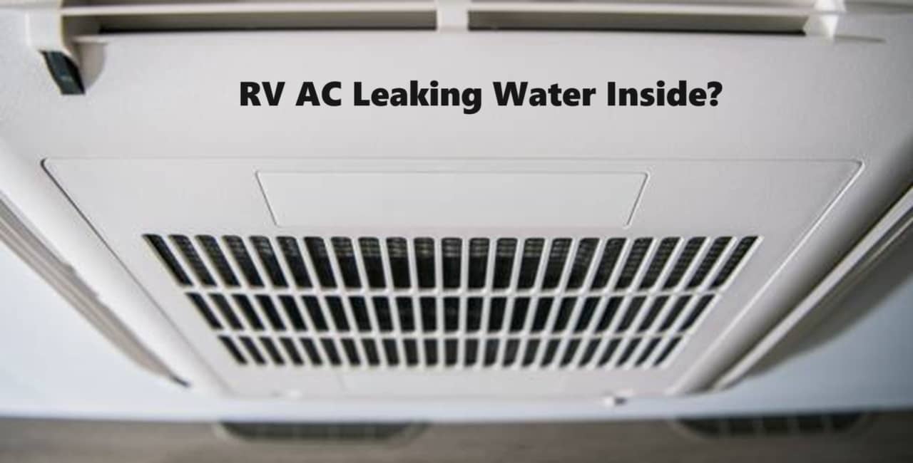 RV AC Leaking Water Inside